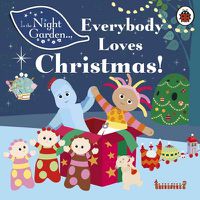 Cover image for In the Night Garden: Everybody Loves Christmas!