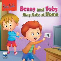 Cover image for Saty Safe: Benny and toby stay safe at home