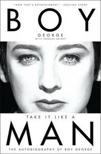 Cover image for Take It Like a Man: The Autobiography of Boy George