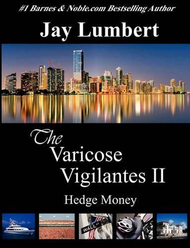 Cover image for The Varicose Vigilantes II - Hedge Money