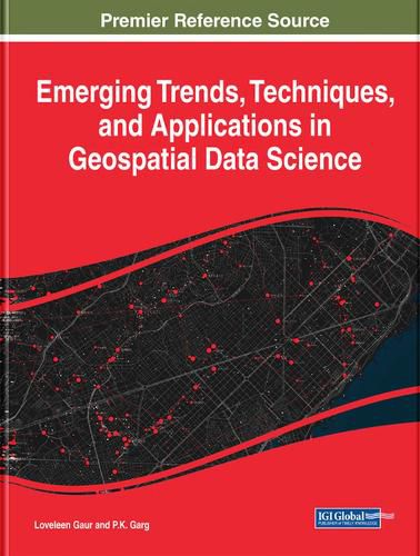 Cover image for Emerging Trends, Techniques, and Applications in Geospatial Data Science