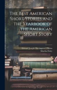 Cover image for The Best American Short Stories and the Yearbook of the American Short Story