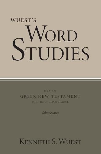 Cover image for Wuest's Word Studies from the Greek New Testament for the English Reader, vol. 3