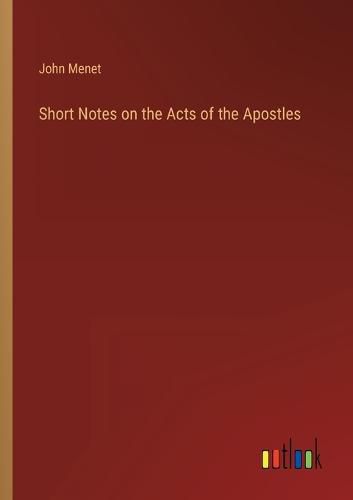 Cover image for Short Notes on the Acts of the Apostles