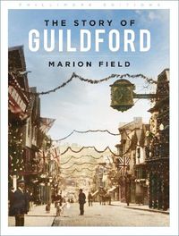 Cover image for The Story of Guildford