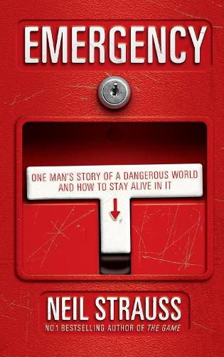 Emergency: One man's story of a dangerous world, and how to stay alive in it