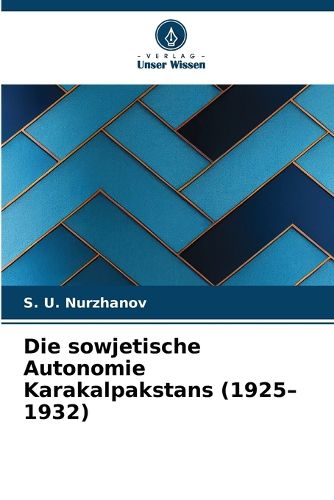 Cover image for Die sowjetische Autonomie Karakalpakstans (1925-1932)