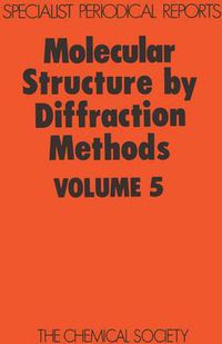 Cover image for Molecular Structure by Diffraction Methods: Volume 5