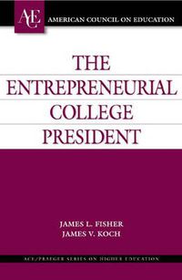 Cover image for The Entrepreneurial College President