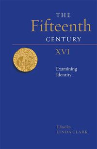 Cover image for The Fifteenth Century XVI: Examining Identity
