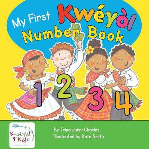 My First Kweyol Number Book: Counting in Kweyol