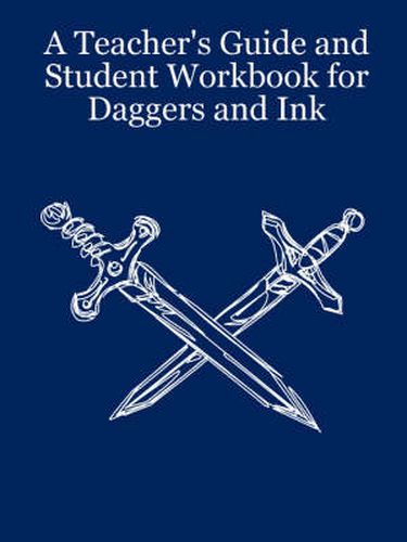 Cover image for A Teacher's Guide and Student Workbook for Daggers and Ink