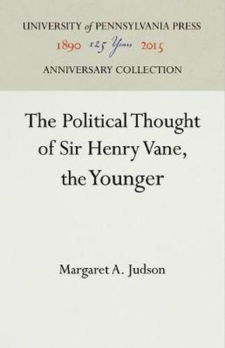 Cover image for The Political Thought of Sir Henry Vane, the Younger