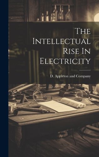 Cover image for The Intellectual Rise In Electricity
