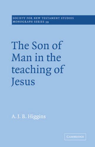 Cover image for The Son of Man in the Teaching of Jesus