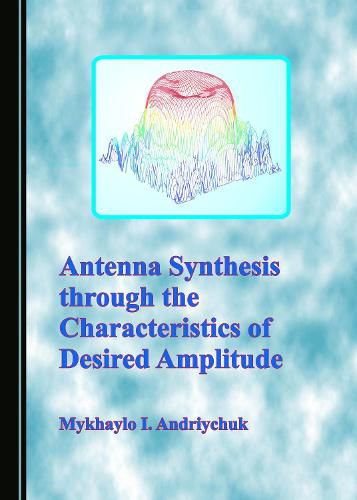 Antenna Synthesis through the Characteristics of Desired Amplitude