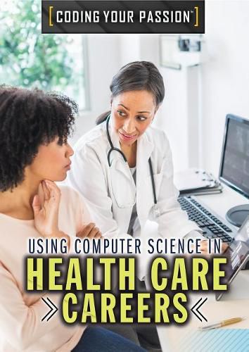 Using Computer Science in Health Care Careers