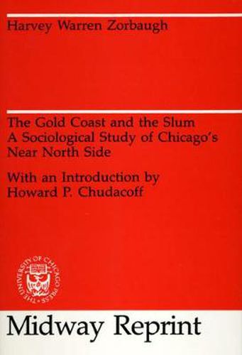 The Gold Coast and the Slum: Sociological Study of Chicago's Near North Side