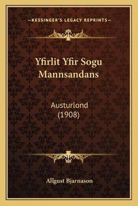 Cover image for Yfirlit Yfir Sogu Mannsandans: Austurlond (1908)