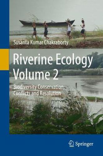 Cover image for Riverine Ecology Volume 2: Biodiversity Conservation, Conflicts and Resolution