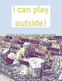 Cover image for I can play outside!