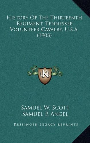 History of the Thirteenth Regiment, Tennessee Volunteer Cavalry, U.S.A. (1903)