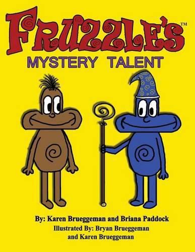 Cover image for Fruzzle's Mystery Talent: A Bed Time Fantasy Story for Children ages 3-10