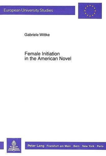 Cover image for Female Initiation in the American Novel