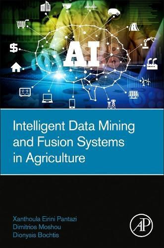 Cover image for Intelligent Data Mining and Fusion Systems in Agriculture