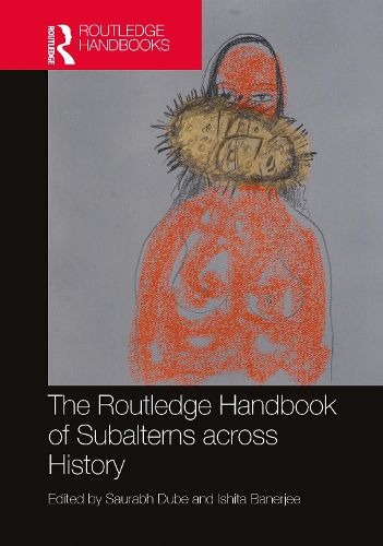 Cover image for The Routledge Handbook of Subalterns across History