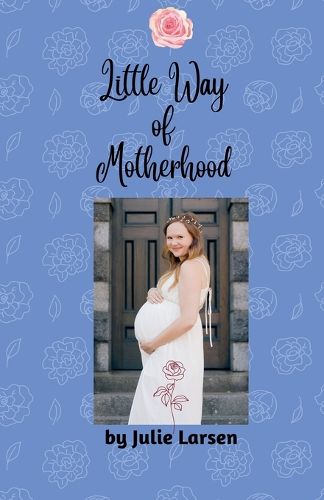 Cover image for Little Way of Motherhood