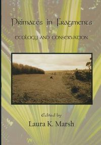 Cover image for Primates in Fragments: Ecology and Conservation