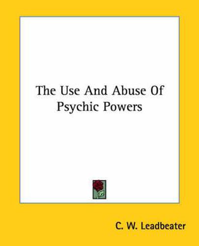 Cover image for The Use and Abuse of Psychic Powers