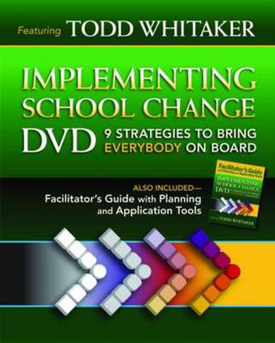 Cover image for Implementing School Change DVD and Facilitator's Guide: 9 Strategies to Bring Everybody On Board