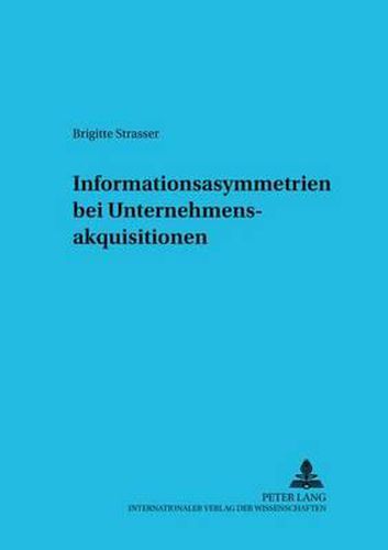 Cover image for Informationsasymmetrien Bei Unternehmensakquisitionen