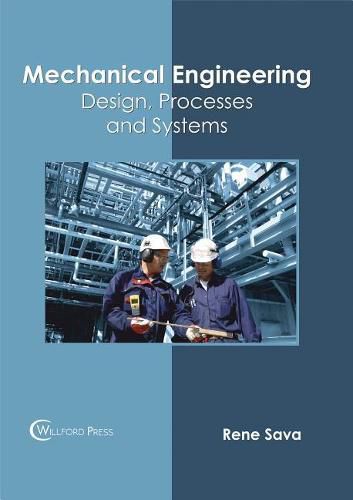 Cover image for Mechanical Engineering: Design, Processes and Systems