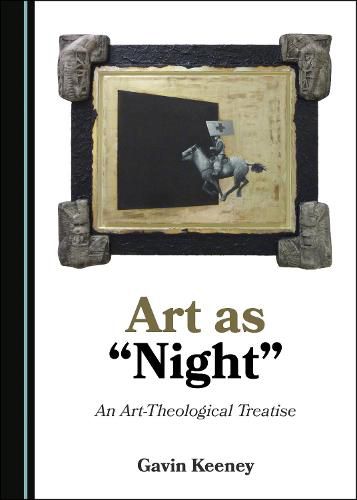 Art as  Night: An Art-Theological Treatise