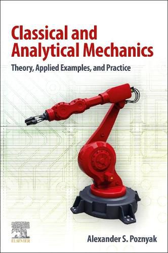 Cover image for Classical and Analytical Mechanics: Theory, Applied Examples, and Practice