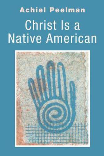 Cover image for Christ Is a Native American