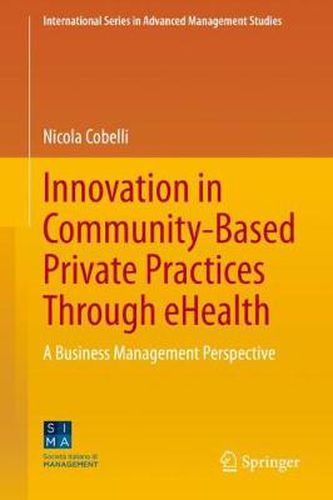 Cover image for Innovation in Community-Based Private Practices Through eHealth: A Business Management Perspective