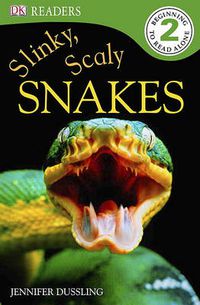 Cover image for DK Readers L2: Slinky, Scaly Snakes