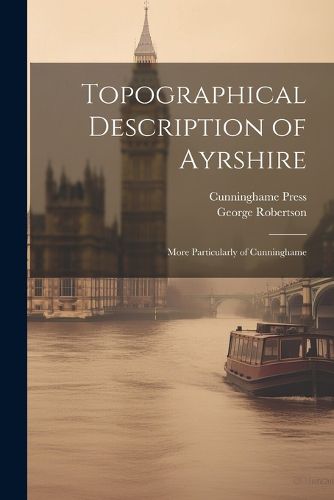 Cover image for Topographical Description of Ayrshire