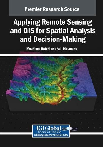 Cover image for Applying Remote Sensing and GIS for Spatial Analysis and Decision-Making