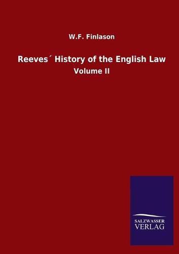 Cover image for Reeves History of the English Law: Volume II