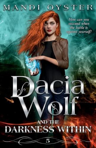 Cover image for Dacia Wolf & the Darkness Within: A dark and magical paranormal fantasy novel