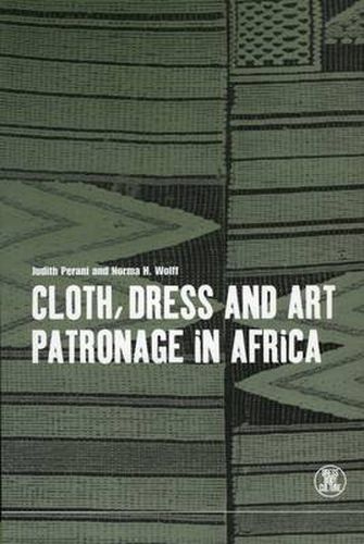 Cover image for Cloth, Dress and Art Patronage in Africa