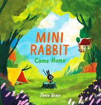 Cover image for Mini Rabbit Come Home