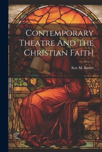 Cover image for Contemporary Theatre And The Christian Faith