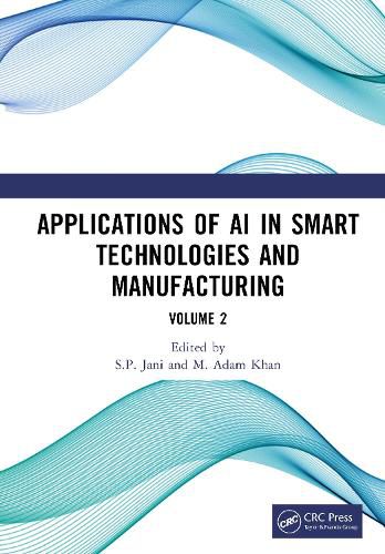 Cover image for Applications of AI in Smart Technologies and Manufacturing