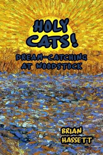 Cover image for Holy Cats! Dream-Catching at Woodstock